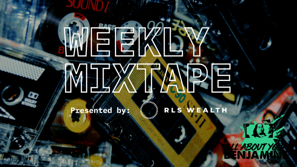 Weekly Mixtape For May 1st, 2022